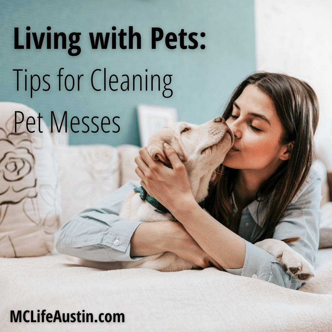 Living with Pets Tips for Cleaning Pet Messes MCLife Austin